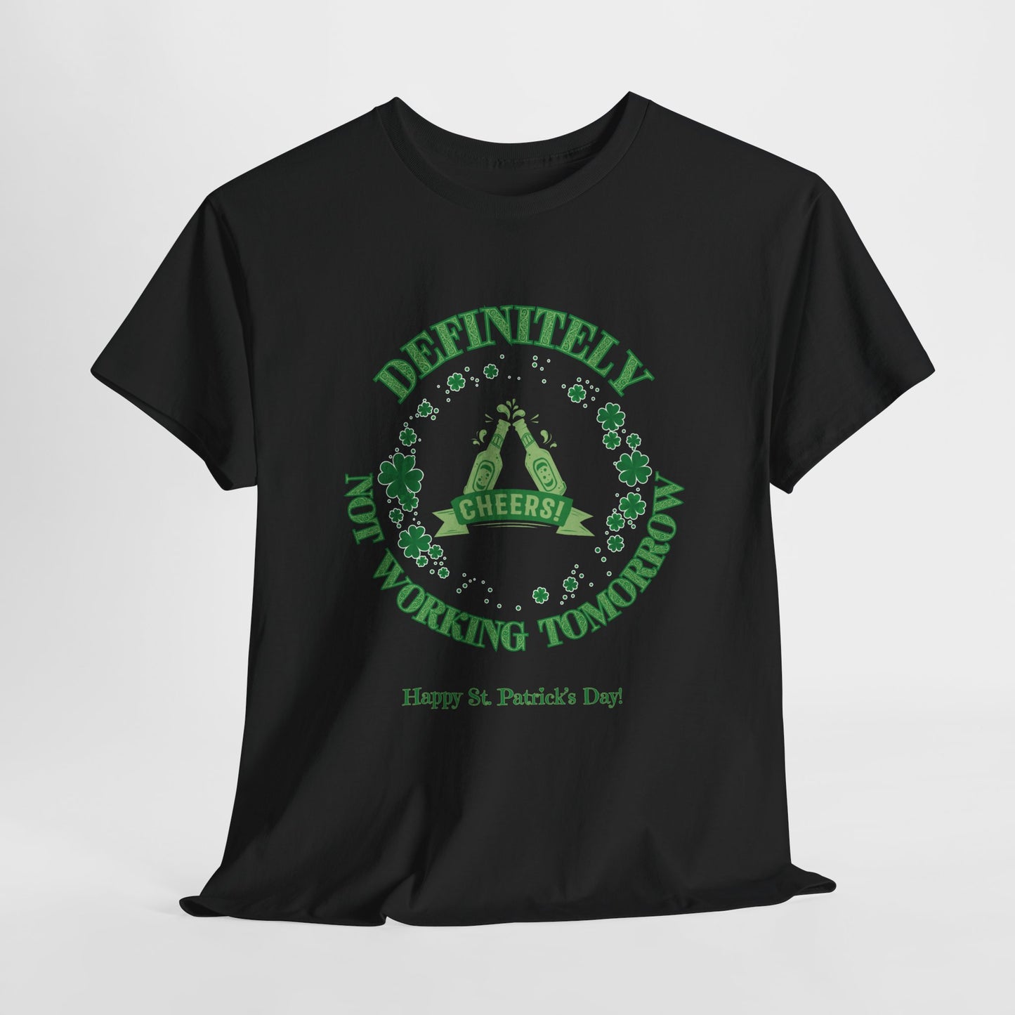 funny st. patrick's day t-shirt says definitely not working tomorrow - funny adult t-shirts - black t-shirt - laughable-xpense.com