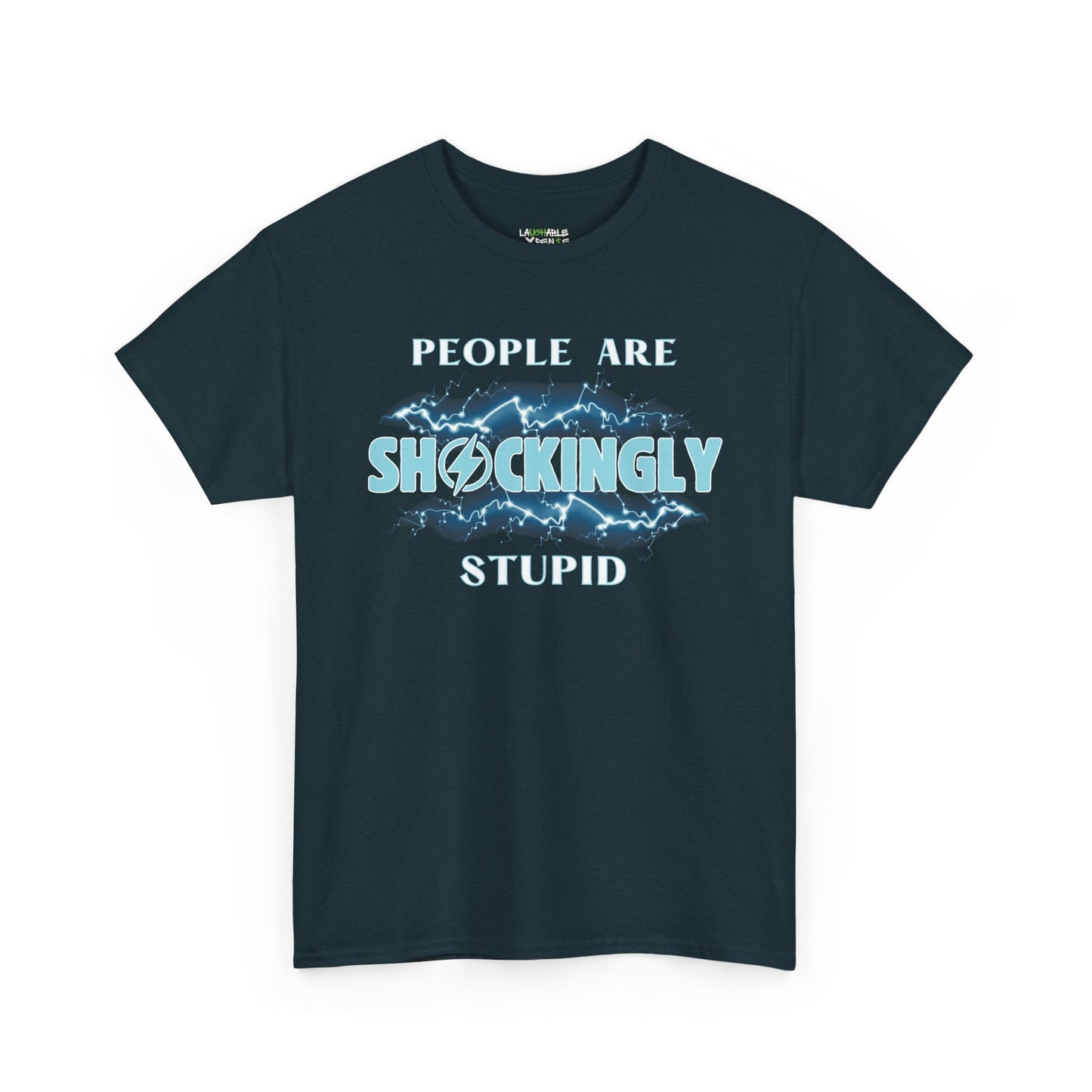 funny t-shirt saying people are shockingly stupid - funny offensive shirts - deep blue t-shirt - laughable-xpense.com