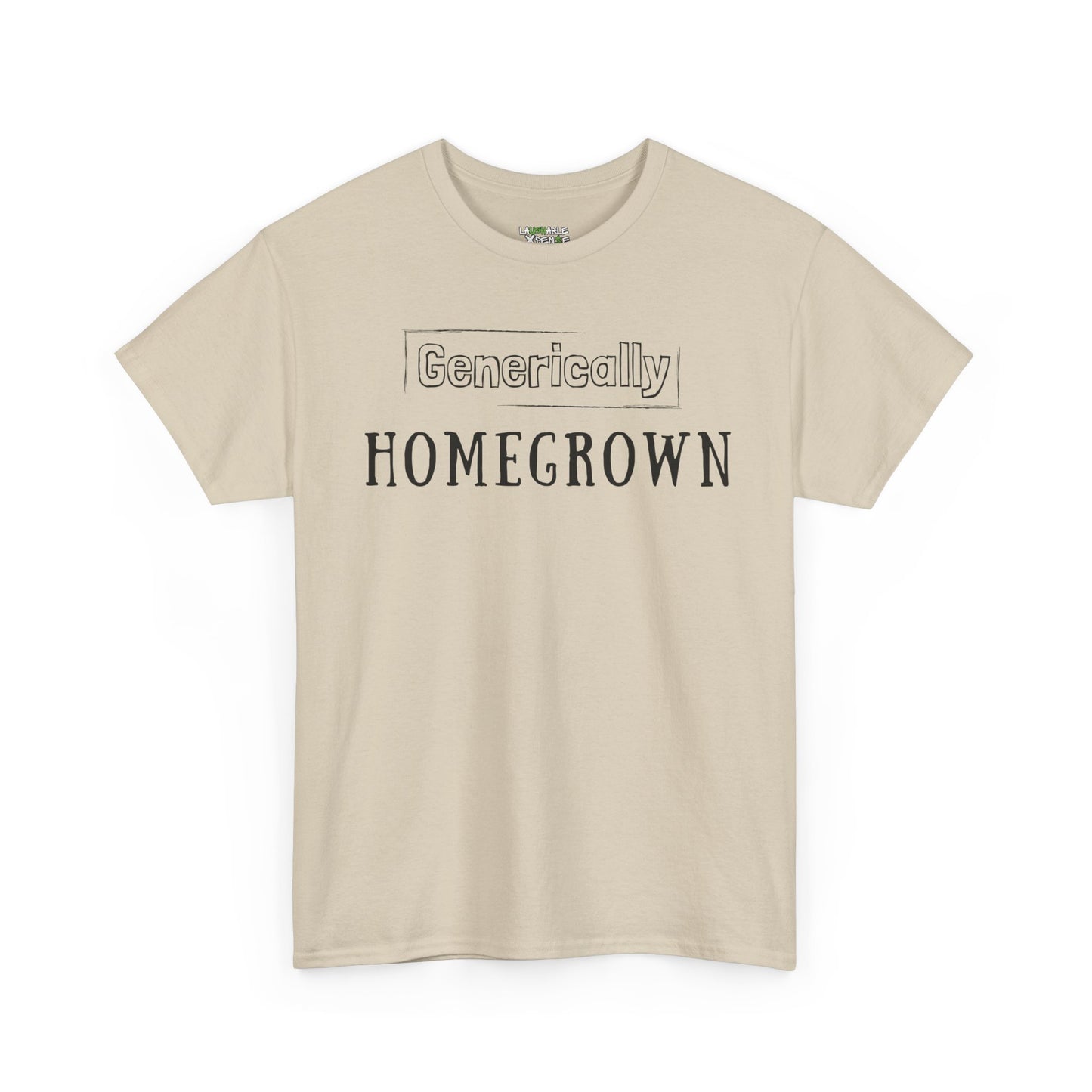 generically homegrown t-shirt - funny adult shirts - beige t-shirt - laughable-xpense.com