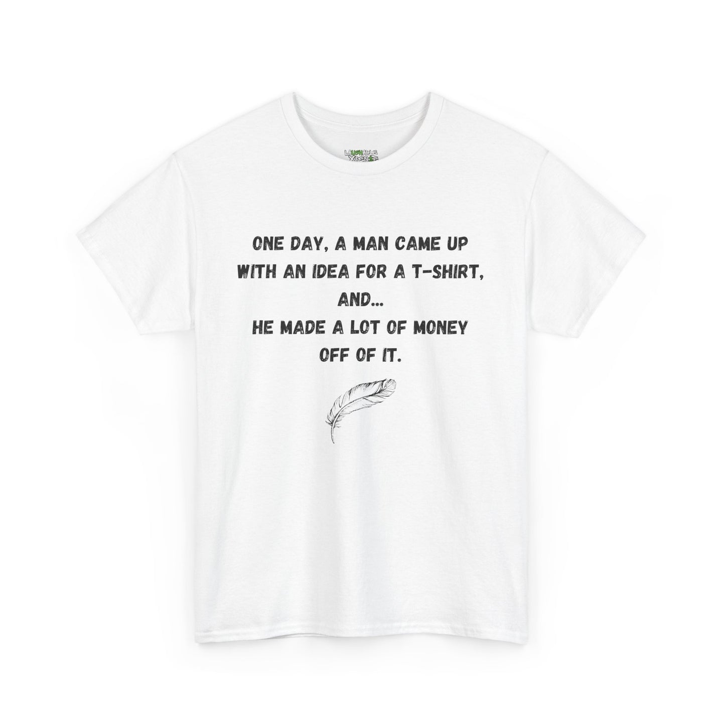 funny tee shirts for adults - funny shirts for adults - white t-shirt - laughable-xpense.com