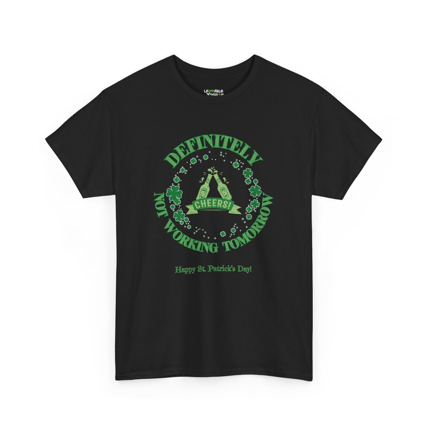 funny st. patrick's day t-shirt says definitely not working tomorrow - funny adult t-shirts - black t-shirt - laughable-xpense.com