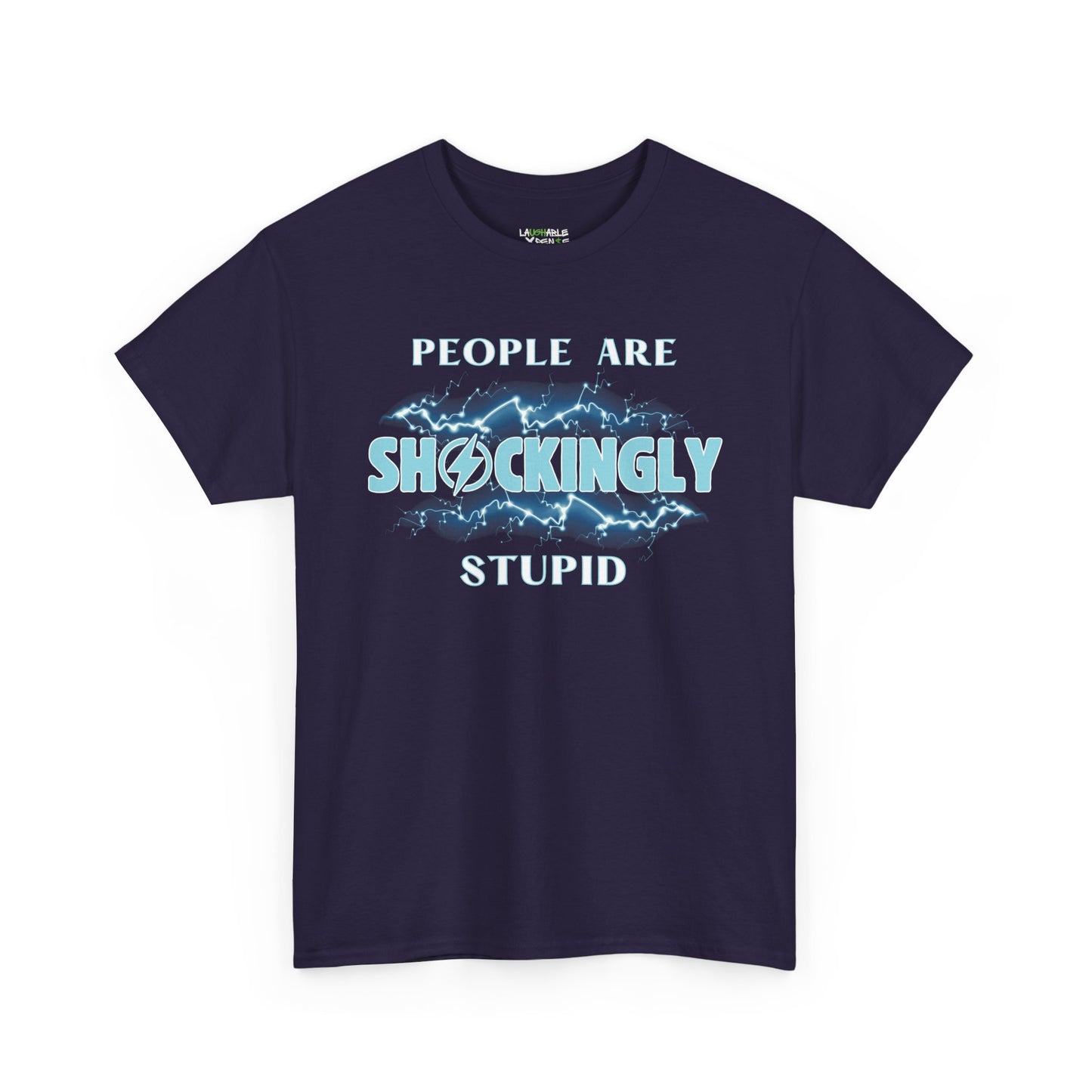 funny t-shirt saying people are shockingly stupid - offensive funny t shirts - dark purple t-shirt - laughable-xpense.com