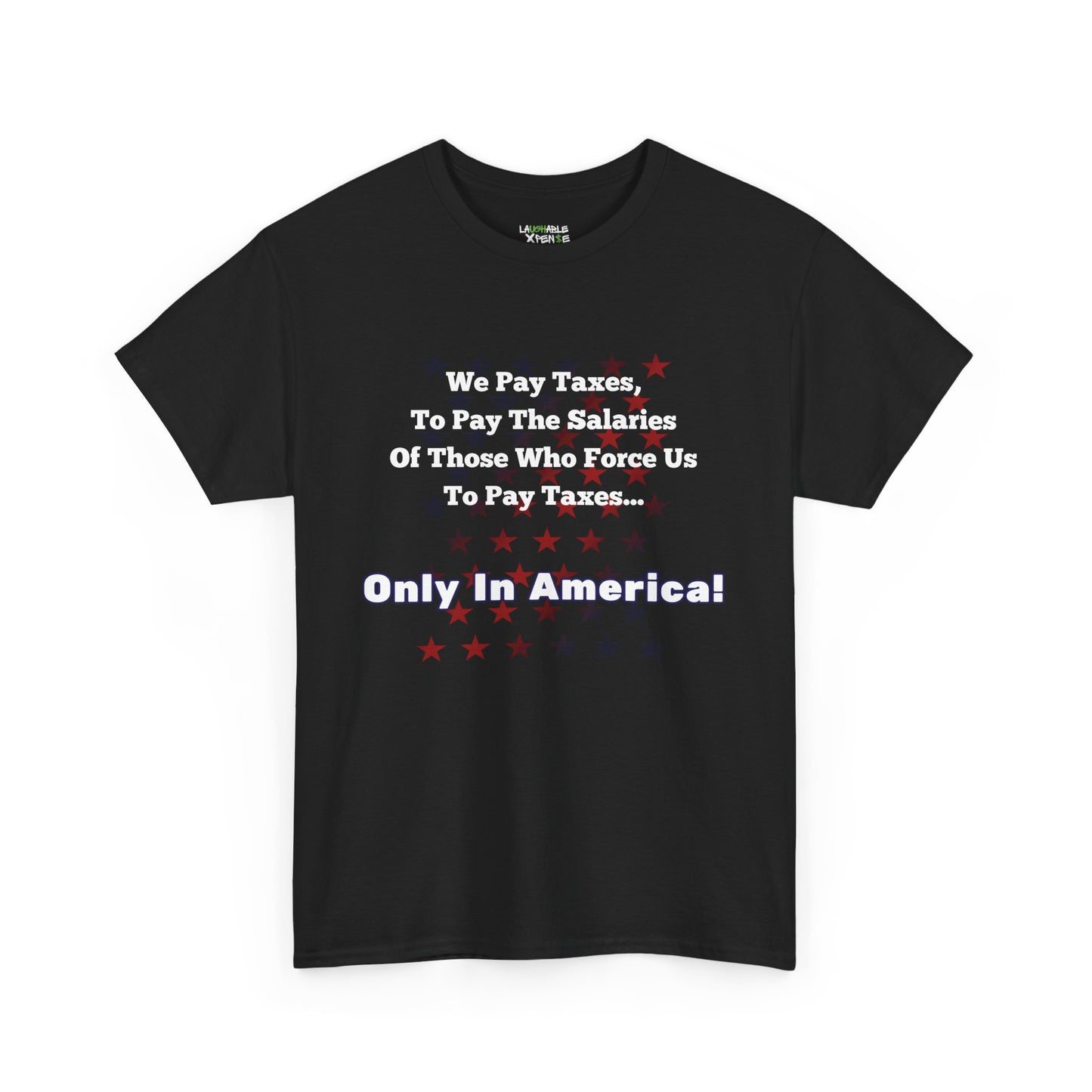 only in america t-shirt - funny usa shirts - black t-shirt - funny american shirts - laughable-xpense.com