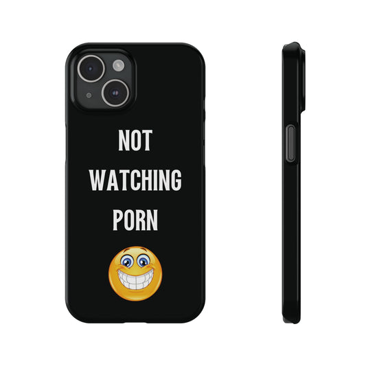 funny phone case says not watching porn - funny iphone cases - laughable-xpense.com