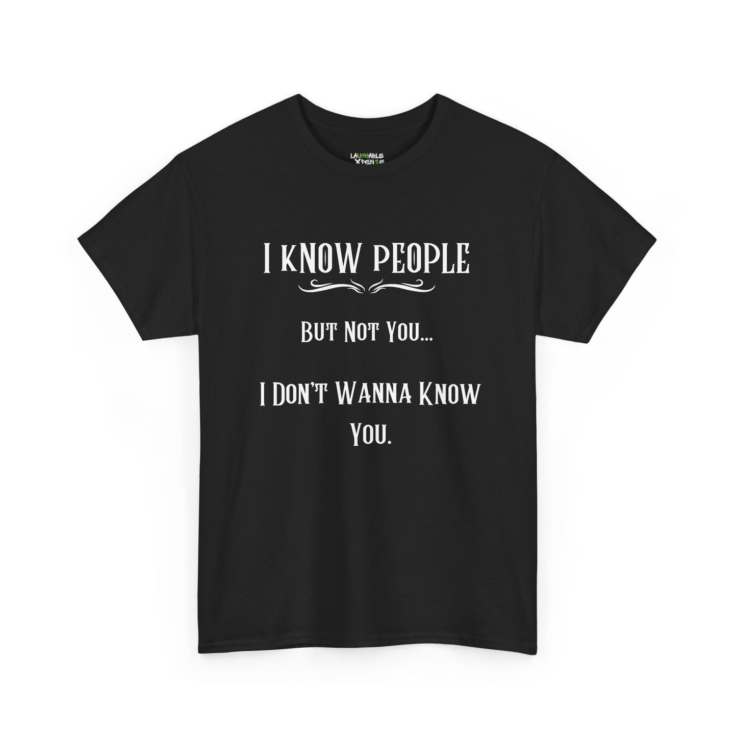 'I Know People' T-Shirt | Unisex Heavy Cotton Tee | Funny T-Shirt