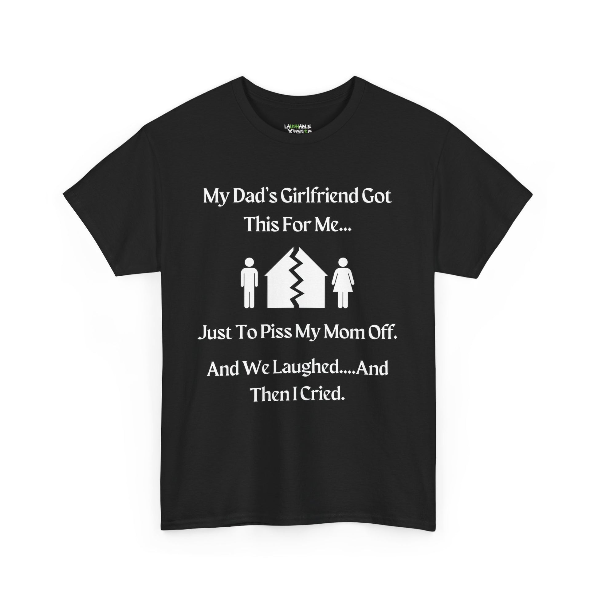 black t-shirt says my dads girlfriend got this for me - black t-shirt funny dad shirts - funny dad t shirts - laughable-xpense.com