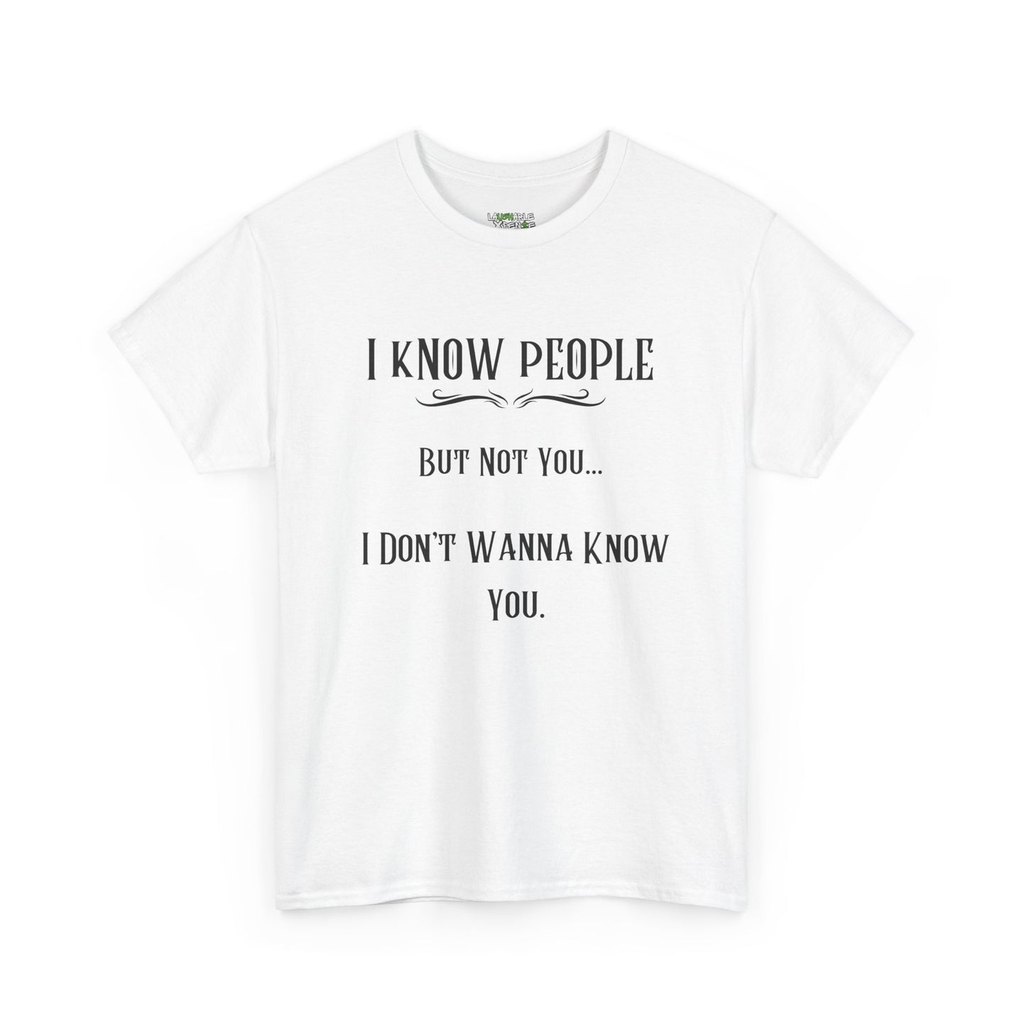 'I Know People' T-Shirt | Unisex Heavy Cotton Tee | Funny T-Shirt