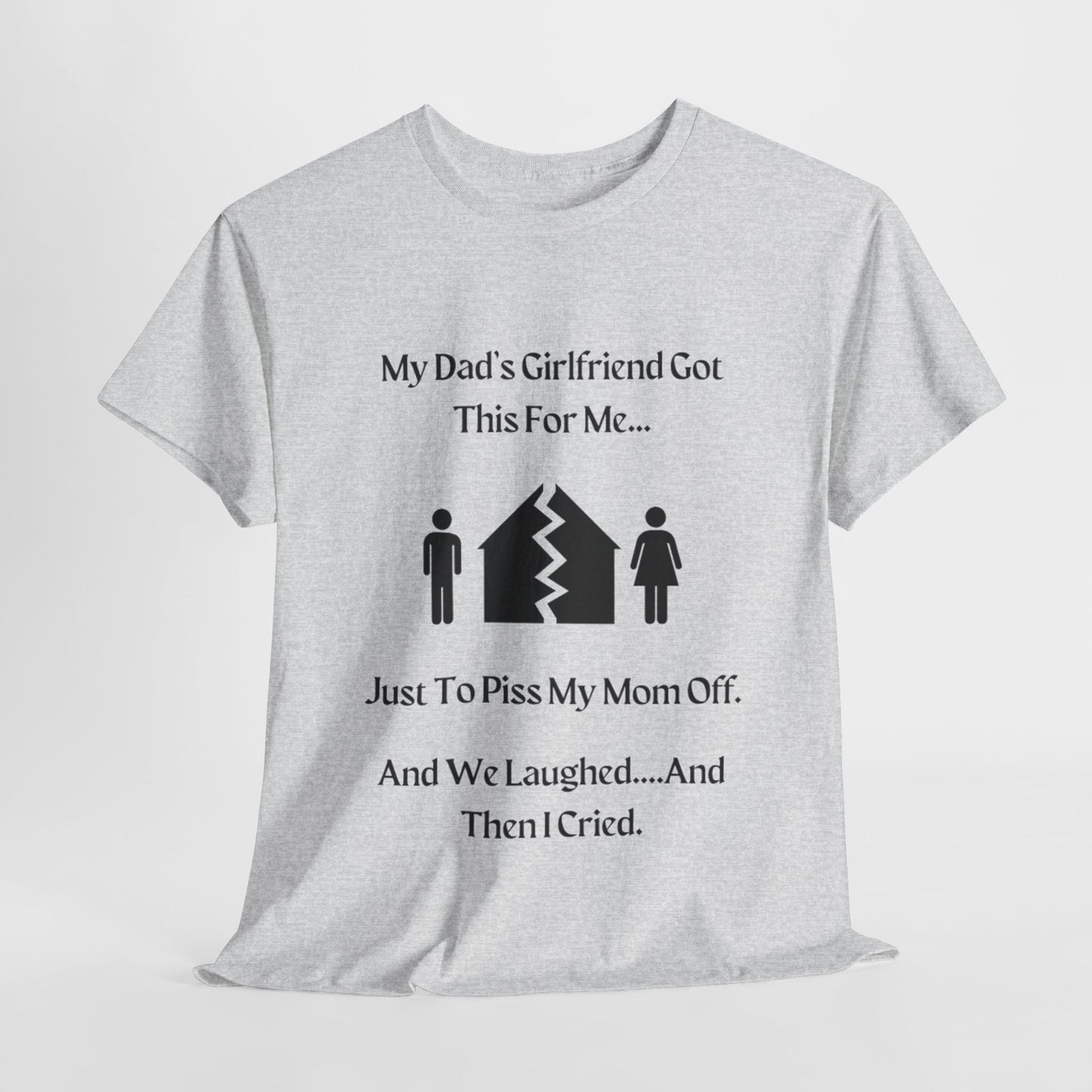 Dad's Girlfriend T-Shirt | Unisex Heavy Cotton Tee | Funny T-Shirt