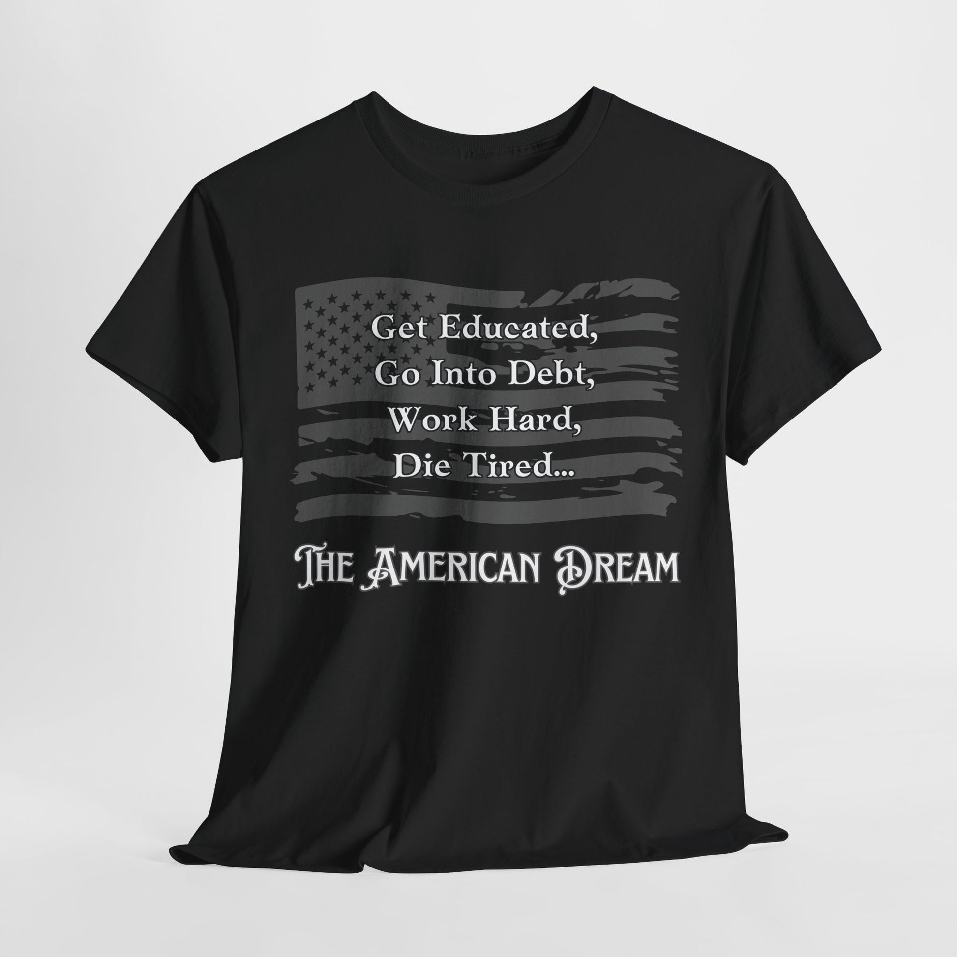 american dream t-shirt - funny usa shirts - funny american shirts - laughable-xpense.com