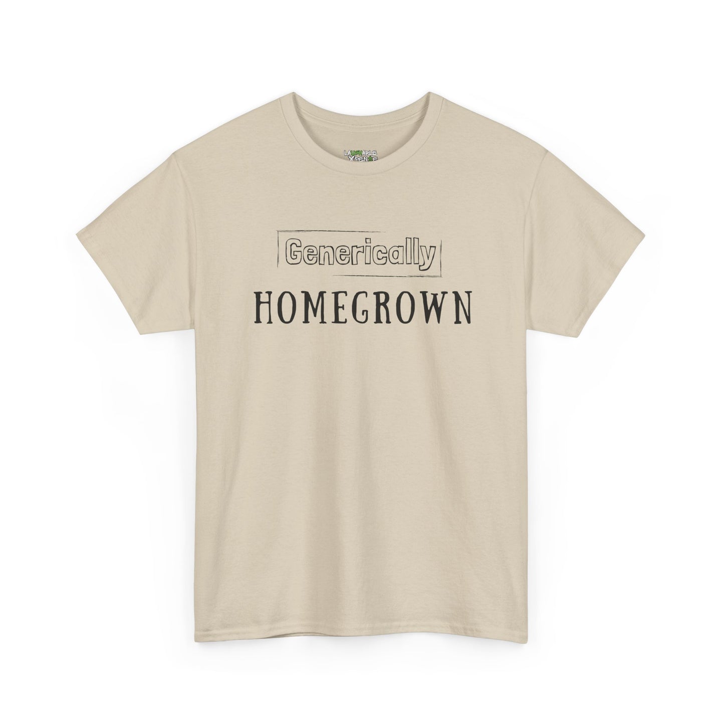 Generically Homegrown T-Shirt | Unisex Heavy Cotton Tee | Funny T-Shirt