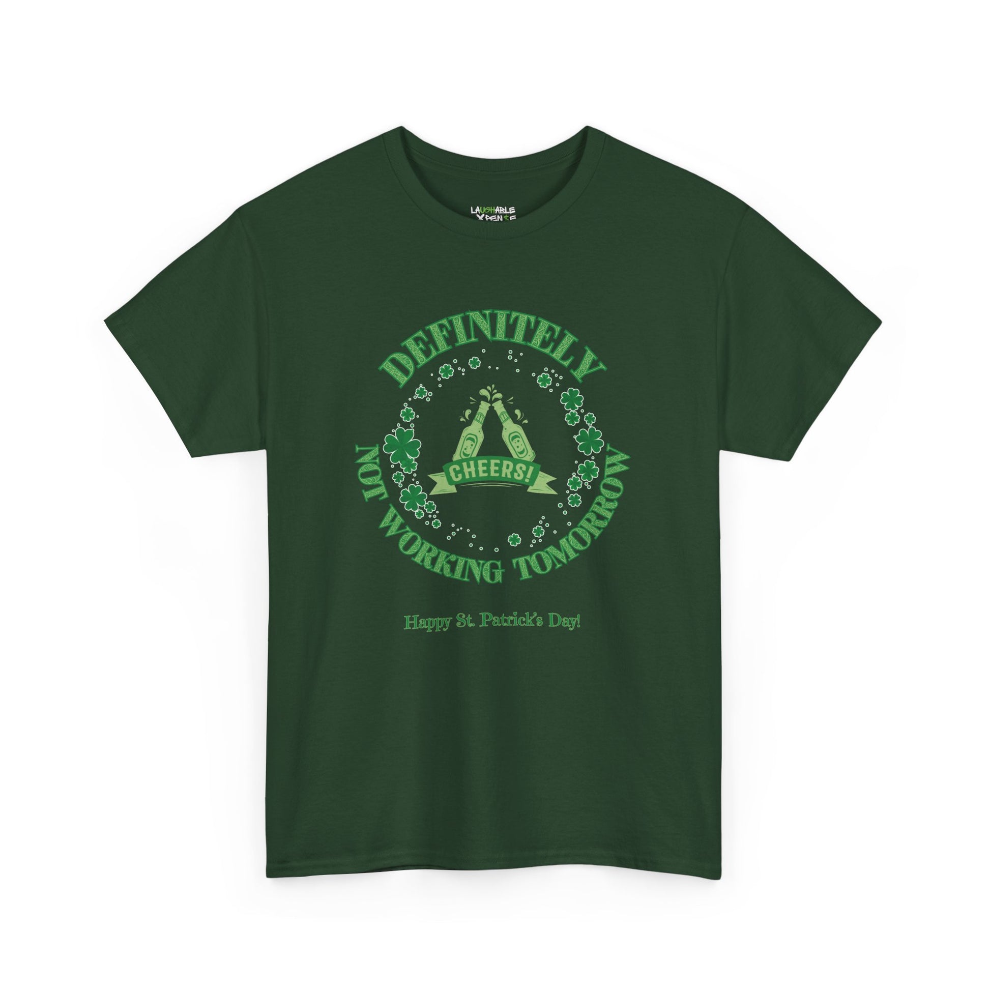 funny st. patrick's day t-shirt says definitely not working tomorrow - funny adult t-shirts - green t-shirt - laughable-xpense.com