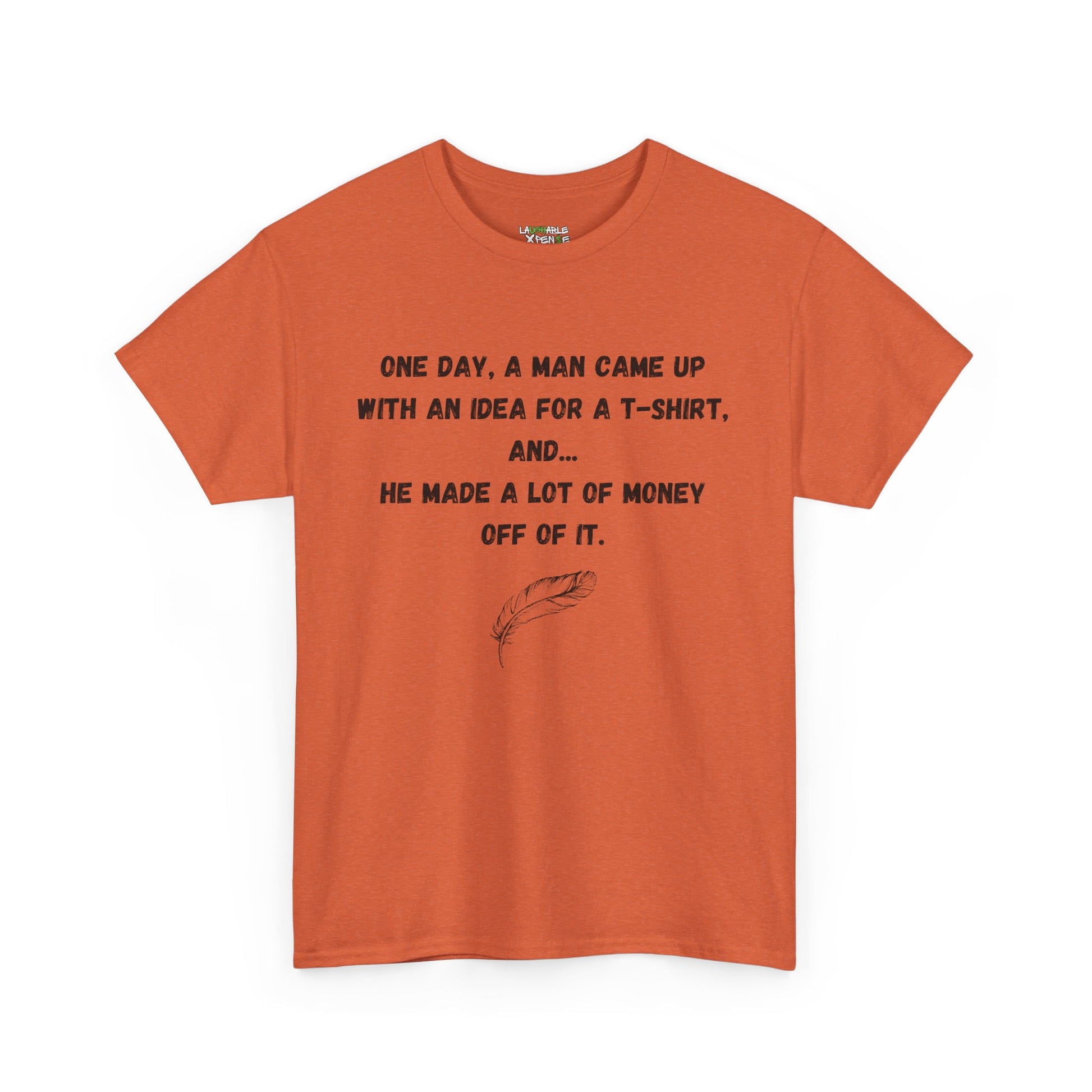 funny tee shirts for adults - funny shirts for adults - orange t-shirt - laughable-xpense.com