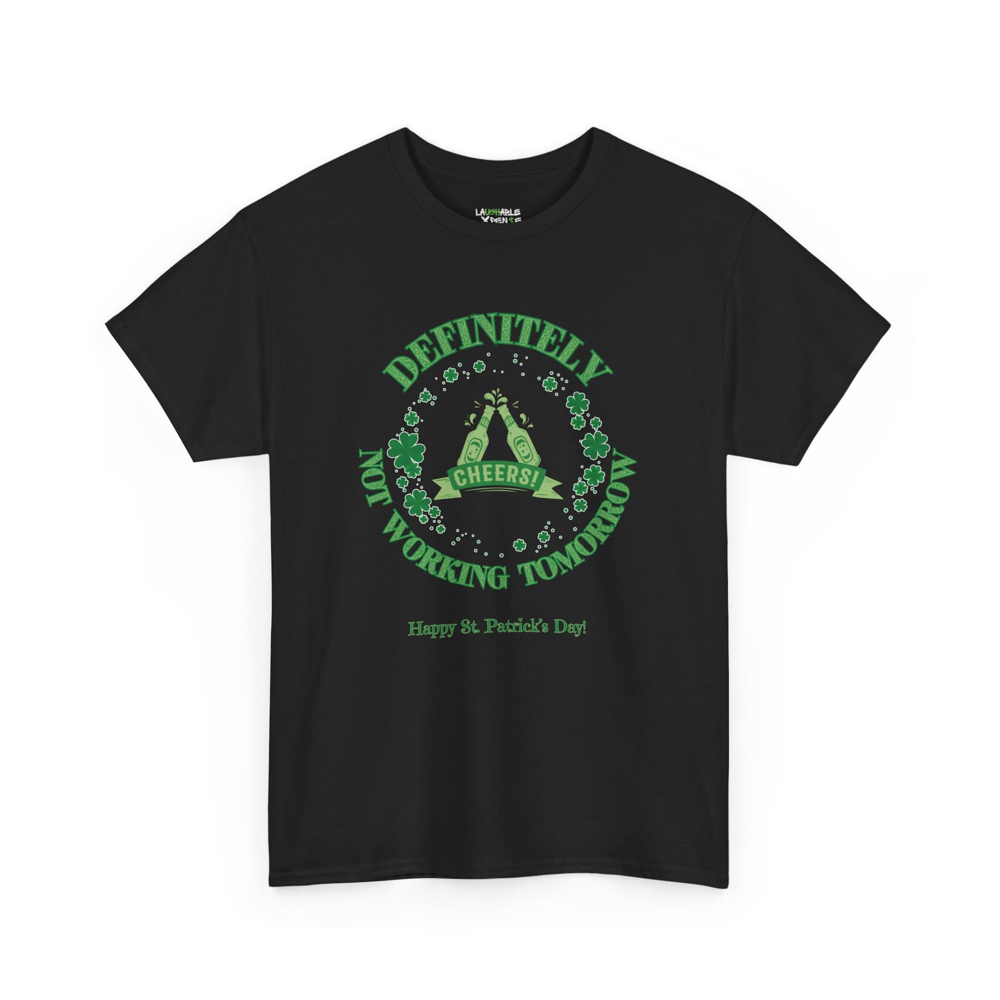 funny st. patrick's day t-shirt says definitely not working tomorrow - funny adult t-shirts - black t-shirt - laughable-xpense.com