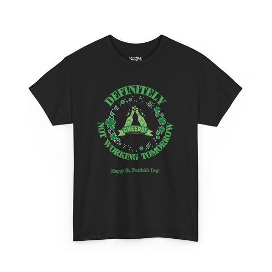 funny st. patrick's day t-shirt says definitely not working tomorrow - funny adult t-shirts - black t-shirt - laughable-xpense.com